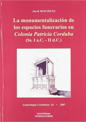 La monumentalización de los espacios funerarios en Colonia Patricia Corduba (Ss. I a.C.-II d.C.) Concepto, fuentes y contenido del contrato de trabajo