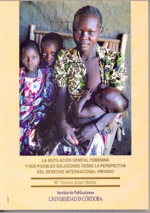 La mutilación genital femenina y sus posibles soluciones desde la perspectiva del Derecho Internacional Privado