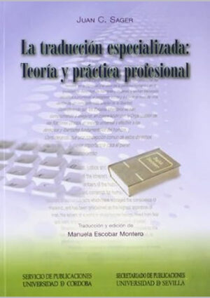 La traducción especializada: teoría y práctica profesional