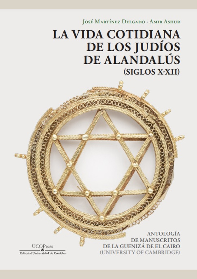 La vida cotidiana de los judíos de Alandalús (siglos X-XII). Antología de manuscritos de la Guenizá de El Cairo (University of Cambrige)