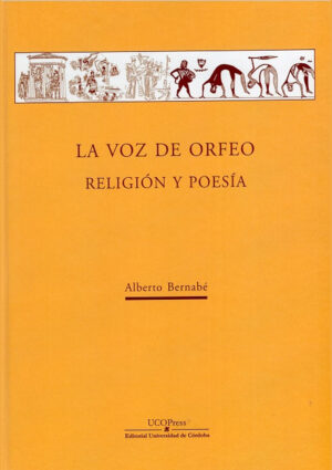 La voz de Orfeo. Religión y poesía