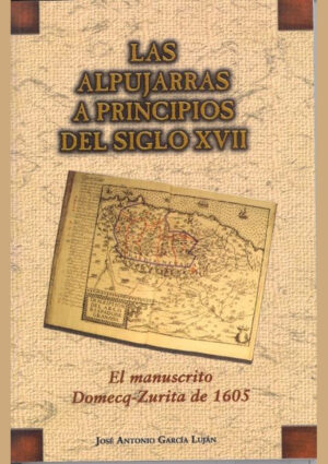Las Alpujarras a principios del Siglo XVII: el manuscrito Domecq-Zurita de 1605