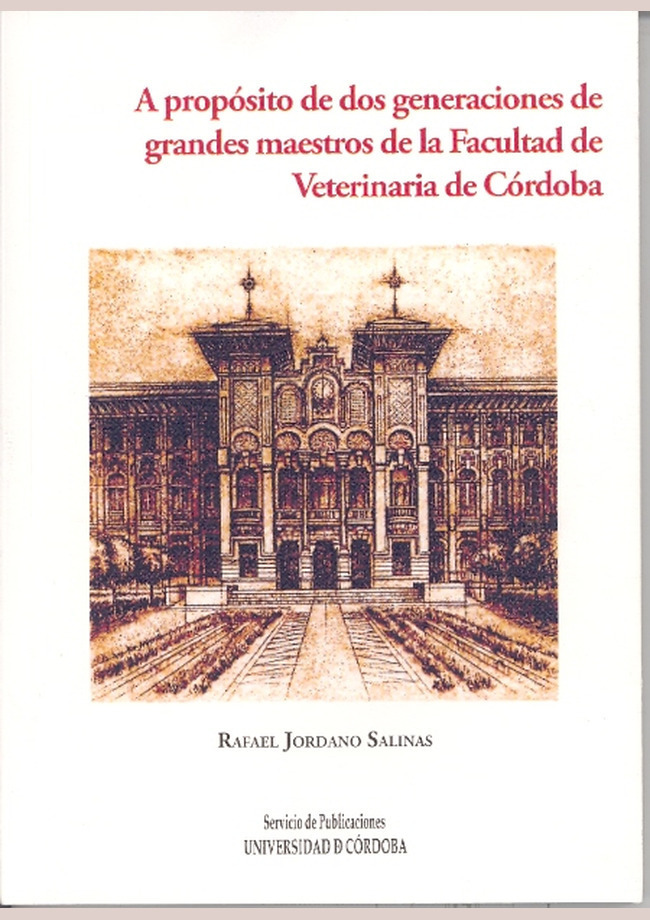 A propósito de dos generaciones de grandes maestros de la Facultad de Veterinaria de Córdoba
