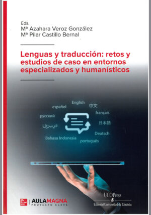 Lenguas y traducción: retos y estudios de caso en entornos especializados y humanísticos.