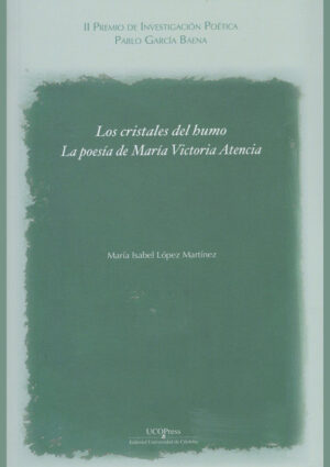 Los cristales de humo. La poesía de María Victoria Atencia