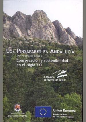 Los pinsapares en Andalucía («Abies pinsapo» Boiss.). Conservación y sostenibilidad en el siglo XXI