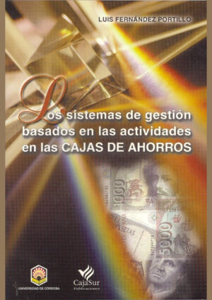 Los sistemas de gestión basados en las actividades en las Cajas de Ahorros