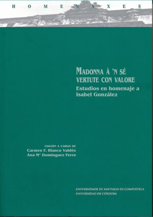 Madonna à ‘se vertute con valore. Estudios en homenaje a Isabel González