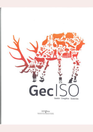 MANUAL GECISO: Guía para el desarrollo e implantación de Sistemas de Gestión Cinegética Sostenible.