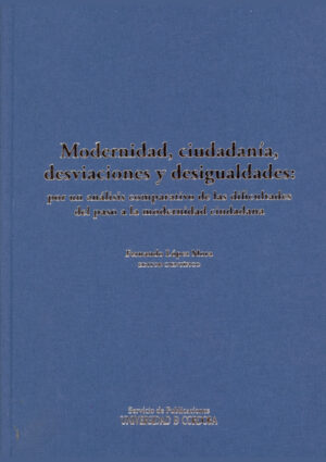 Modernidad, ciudadanía, desviaciones y desigualdades