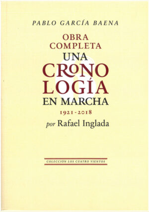 Pablo García Baena. Anexo. Una cronología en marcha (1921-2018)