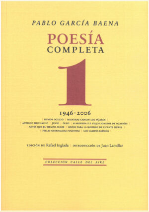 Pablo García Baena. Poesía Completa 1 (1946-2006)