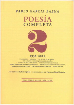 Pablo García Baena. Poesía Completa 2 (1938-2019)