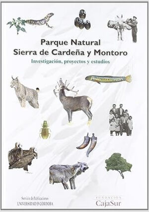 Parque Natural Sierra de Cardeña y Montoro. Investigación, proyectos y estudios