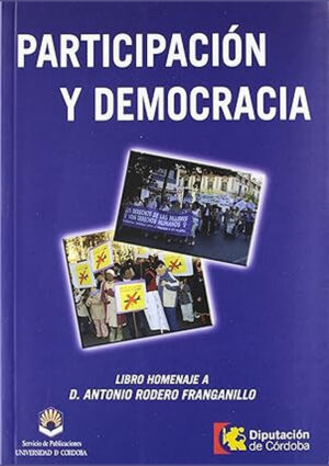 Participación y democracia. Libro homanaje a D. Antonio Rodero Franganillo