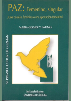 Paz: femenino, singular.¿Una batería feminista o una aportación femenina?