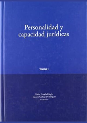 Personalidad y capacidad jurídicas. 74 contribuciones con motivo del XXV Aniversario de la Facultad de Derecho de Córdoba