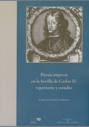 Poesía impresa en la Sevilla de Carlos II: repertorio y estudio