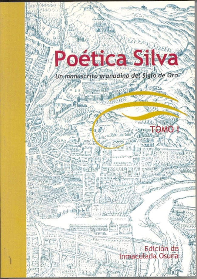 Poética Silva. Un manuscrito granadino del Siglo de Oro