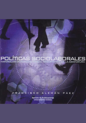 Políticas sociolaborales. Materiales didácticos para el siguimiento de la asignatura
