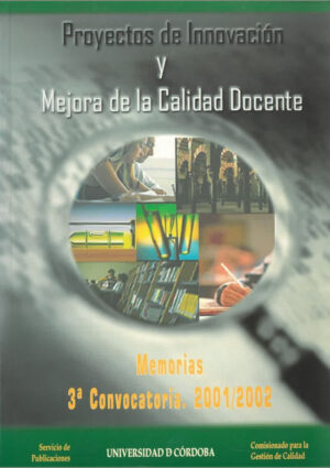 Proyectos de innovación y mejora de la calidad docente. Memorias de los proyectos