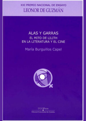 Alas y garras. El mito de Lilith como precursora de un arquetipo femenino en las literaturas y en el cine