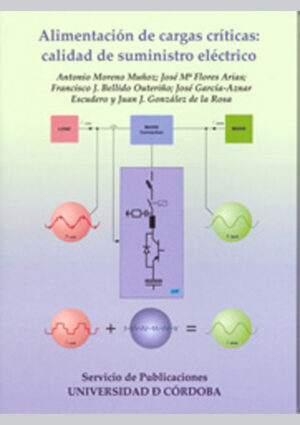 Alimentación de cargas críticas: calidad de sumistro eléctrico