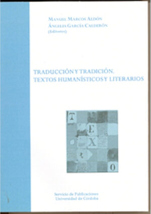 Traducción y tradición. Textos humanísticos y literarios