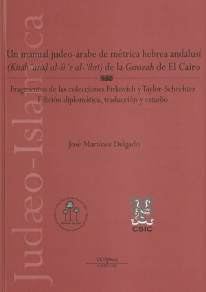 Un manual judeo-árabe de métrica hebrea-andalusí de la "Genizah" de El Cairo