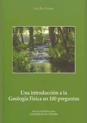 Una introducción a la Geología Física en 100 preguntas