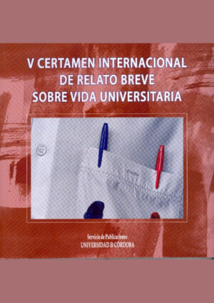 V Certamen Internacional de Relato Breve «Vida Universitaria»
