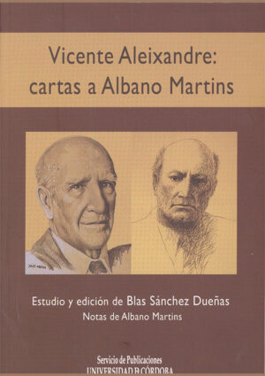 Vicente Aleixandre: cartas a Albano Martins