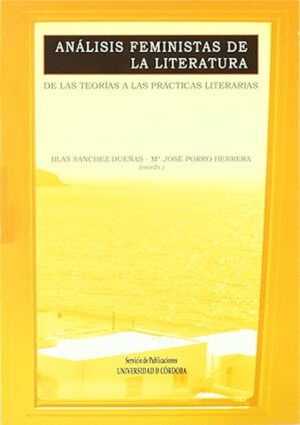 Análisis feministas de la literatura. De las teorías feministas a las prácticas literarias