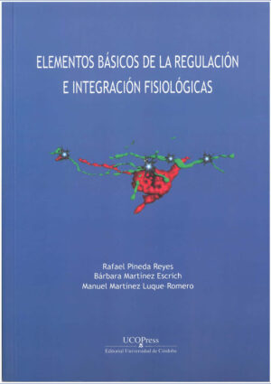 Elementos básicos de la regulación e integración fisiológicas