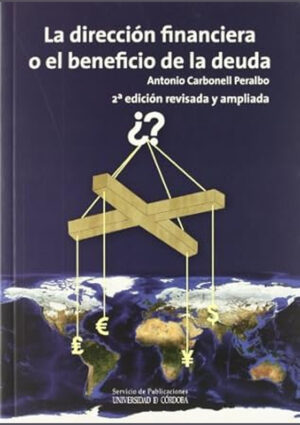 La dirección financiera o el beneficio de la deuda.