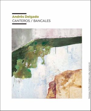 Andrés Delgado: Canteros / Bancales