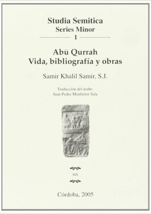 Abū Qurrah. Vida, bibliografía y obras