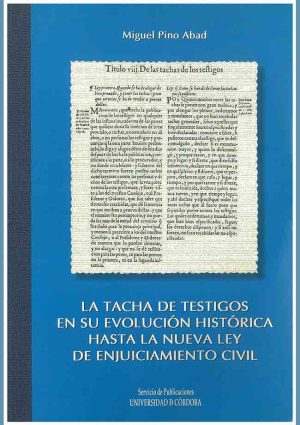 La tacha de testigos en su evolución histórica hasta la nueva Ley de Enjuiciamiento Civil