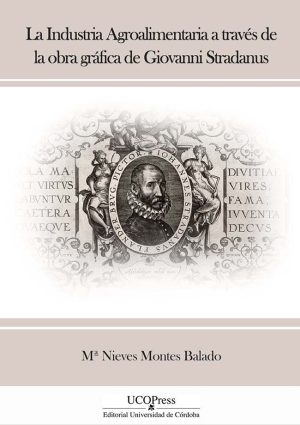 La industria agroalimentaria a través de la obra gráfica de Giovanni Stradanus