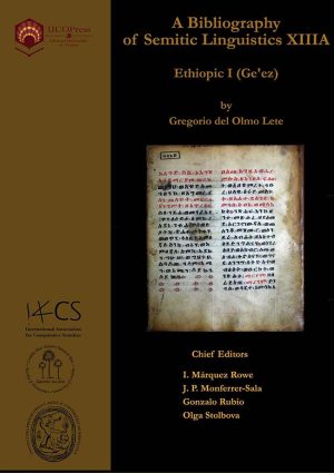 A Bibliography of Semitic Linguistics XIIIA: Ethiopic I (Ge’ez)
