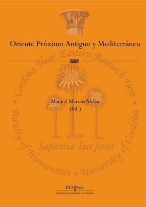 Oriente-Occidente. Transferencias culturales en la Cuenca Mediterránea II: Oriente Próximo Antiguo y Mediterráneo