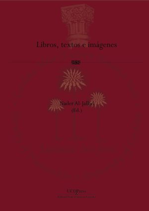 Oriente-Occidente. Transferencias culturales en la Cuenca Mediterránea III: Libros, textos e imágenes