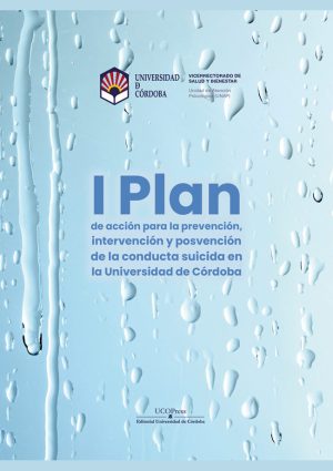 I Plan de acción para la prevención, intervención y posvención de la conducta suicida en la Universidad de Córdoba