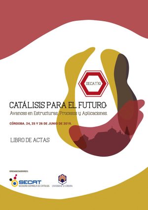 SECAT´19. Catálisis para el futuro: Avances en Estructuras, Procesos y Aplicaciones. Reunión de la Sociedad Española de Catálisis