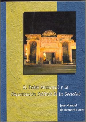 El poder municipal y la organización política de la sociedad. Algunas lecciones del pasado