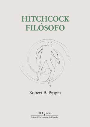 Hitchcock filósofo. "Vértigo" y las ansiedades del desconocimiento