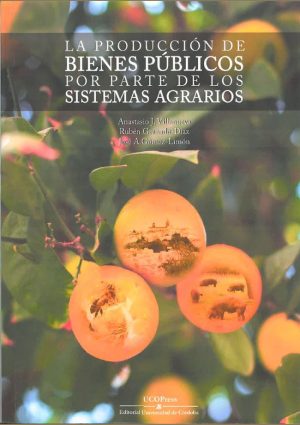 La producción de bienes públicos por parte de los sistemas agrarios