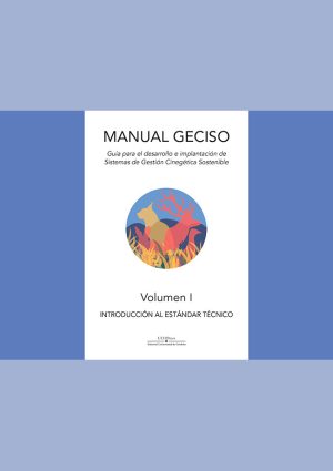 MANUAL GECISO: Guía para el desarrollo e implantación de Sistemas de Gestión Cinegética Sostenible