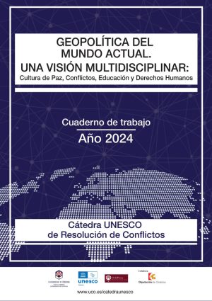 Geopolítica del mundo actual. Una Visión Multidisciplinar: Cultura de Paz, Conflictos, Educación y Derechos Humanos