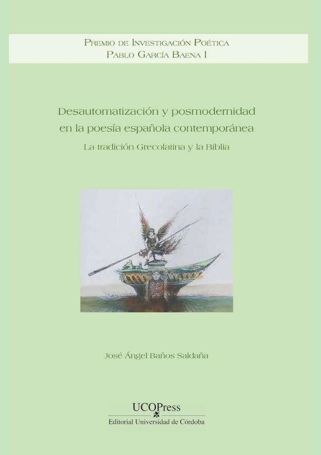 Desautomatización y posmodernidad en la poesía española contemporánea. La tradición grecolatina y la Biblia